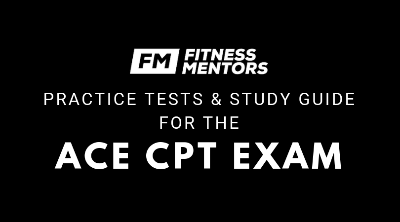 Practice Tests and Study Guide for the ACE CPT Exam